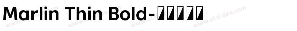 Marlin Thin Bold字体转换
